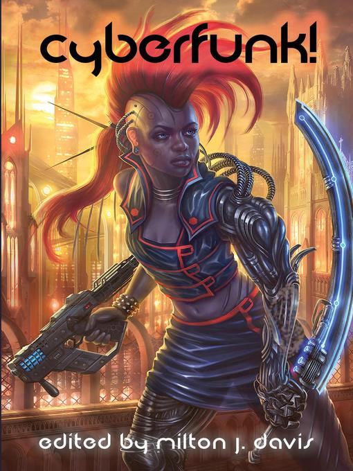 Title details for Cyberfunk! by Milton Davis - Available